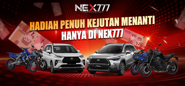 DAPATKAN HADIAH PENUH KEJUTAN MENANTI HANYA DI NEX777